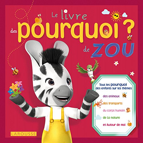 Beispielbild fr Le Livre Des Pourquoi de Zou zum Verkauf von ThriftBooks-Dallas