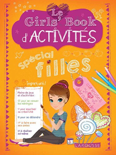 Beispielbild fr Le Girl's Book d'activit - spcial filles zum Verkauf von LeLivreVert