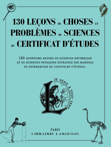9782035898333: 130 leons de choses et problmes de sciences du certificat d'tudes