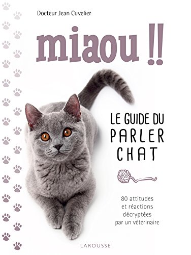 Stock image for Miaou !! - Le guide du parler chat for sale by Librairie Th  la page