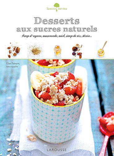 Beispielbild fr Desserts aux sucres naturels zum Verkauf von medimops
