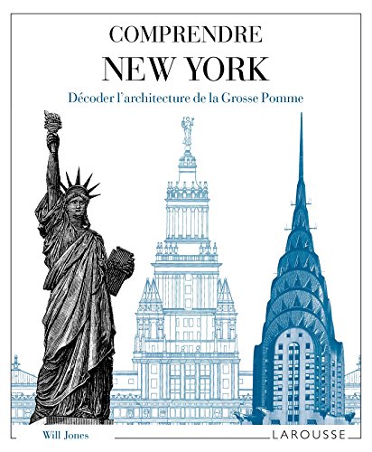 9782035899408: Comprendre New York: Dcoder l'architecture de la Grosse Pomme (Hors collection Beaux-Arts)