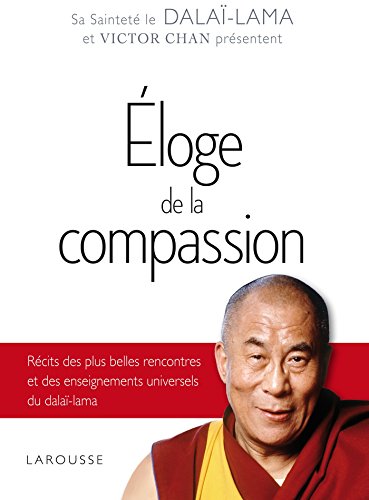 9782035902566: Eloge de la compassion - DALAI-LAMA