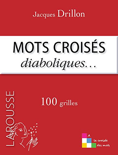 Stock image for Les Mots crois s de Jacques Drillon: 100 grilles for sale by WorldofBooks
