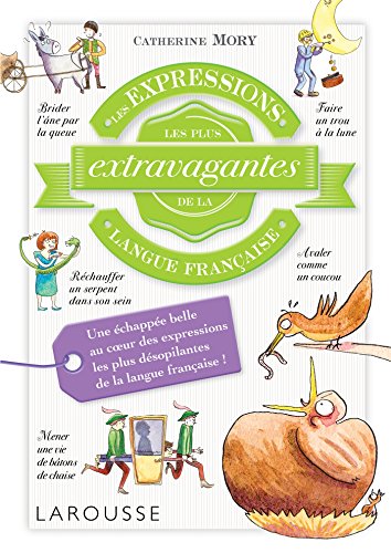 Stock image for Les expressions les plus extravagantes de la langue franaise for sale by medimops