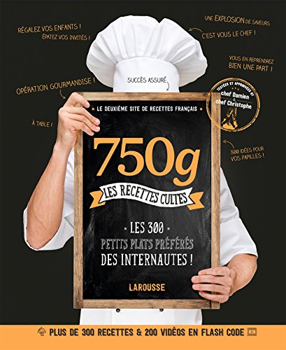 9782035904522: 750 g - Les recettes cultes: Testes et approuves par Chef Christophe et Chef Damien (Hors collection Cuisine)