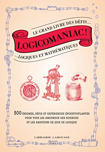 Imagen de archivo de Logicomaniac, le grand livre des dfis logiques et mathmatiques a la venta por Ammareal