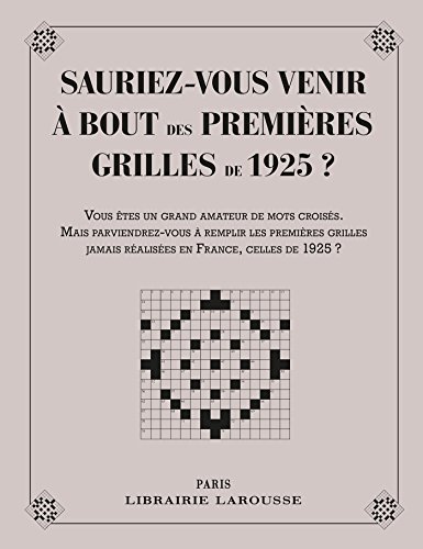 9782035907714: Sauriez-vous venir  bout des 1eres grilles de 1925