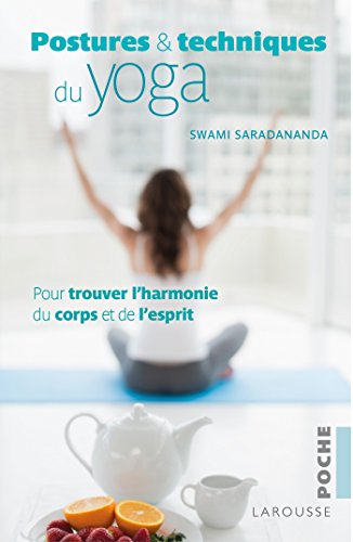 Stock image for Postures et techniques du yoga: Pour trouver l'harmonie du corps et de l'esprit for sale by Ammareal