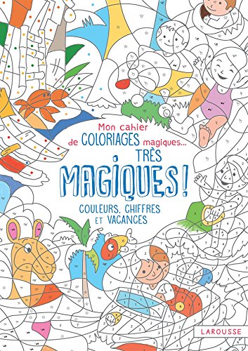 Imagen de archivo de Mon cahier de coloriage magique, trs magique - Couleurs, chiffres et vacances a la venta por medimops