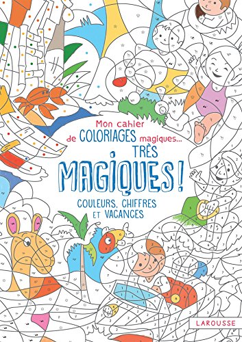 Stock image for Mon cahier de coloriage magique, trs magique - Couleurs, chiffres et vacances for sale by medimops
