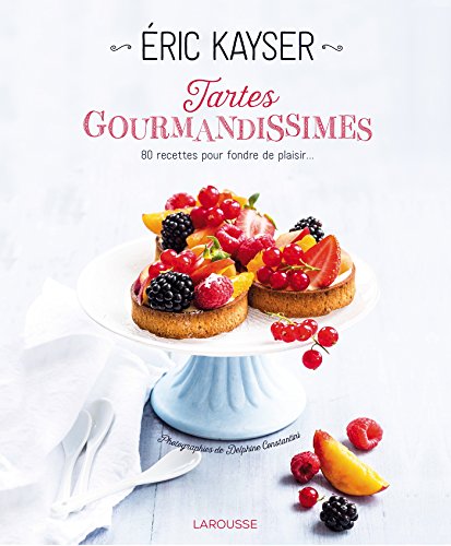 9782035914705: Tartes gourmandissimes: 80 recettes pour fondre de plaisir