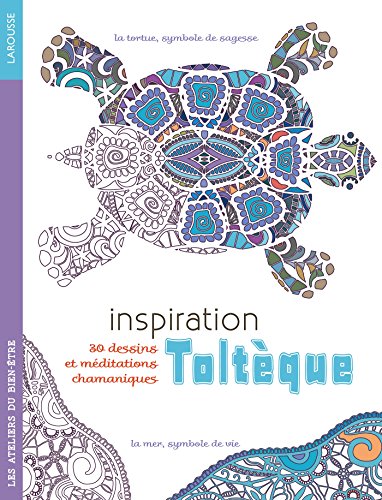 9782035915160: Inspiration Toltque: 30 dessins et mditations chamaniques