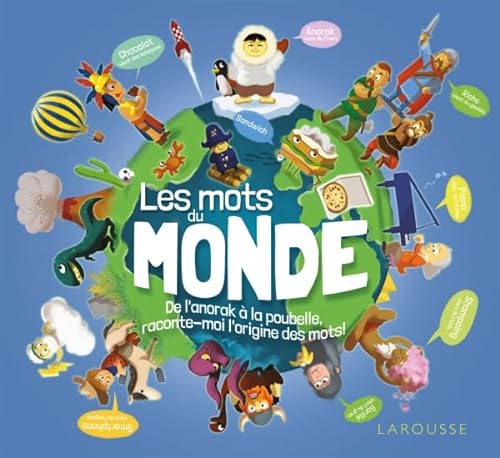 Stock image for Les Mots Du Monde : De L'anorak  La Poubelle, Raconte-moi L'origine Des Mots ! for sale by RECYCLIVRE