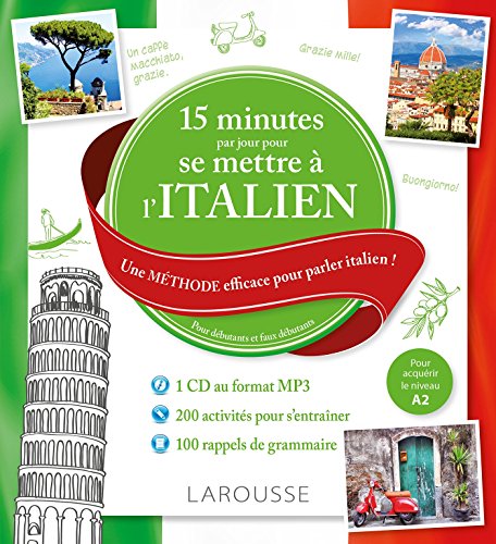 9782035916013: 15 minutes par jour pour se mettre  l'italien: Une mthode efficace pour parler italien !