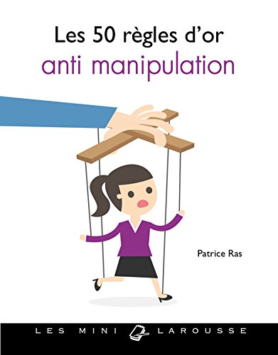 Beispielbild fr Les 50 r?gles dor anti-manipulation zum Verkauf von Reuseabook