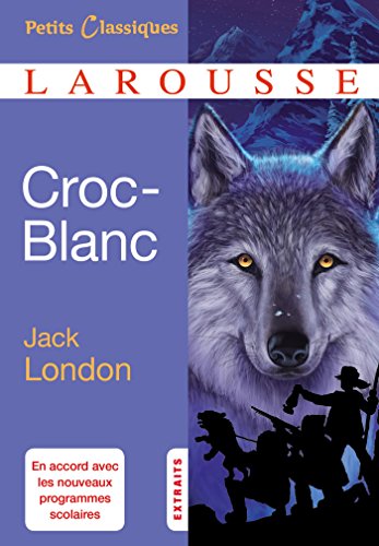 9782035919250: Croc-Blanc (Petits Classiques Larousse)
