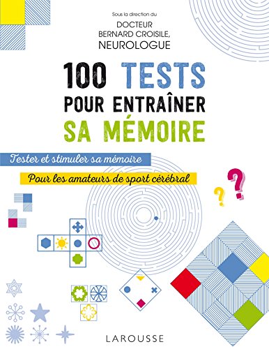 9782035922441: 100 tests pour entraner sa mmoire