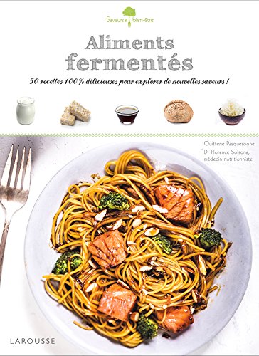 Beispielbild fr Aliments ferments : 50 recettes 100 % dlicieuses pour explorer de nouvelles saveurs ! zum Verkauf von medimops