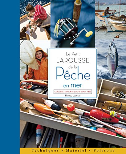 Stock image for Le petit Larousse de la pche en mer for sale by medimops