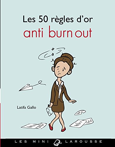 Beispielbild fr Les 50 rgles d'or anti burn-out zum Verkauf von Librairie Th  la page