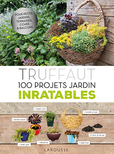 Stock image for Truffaut - 100 projets jardin inratables for sale by Ammareal