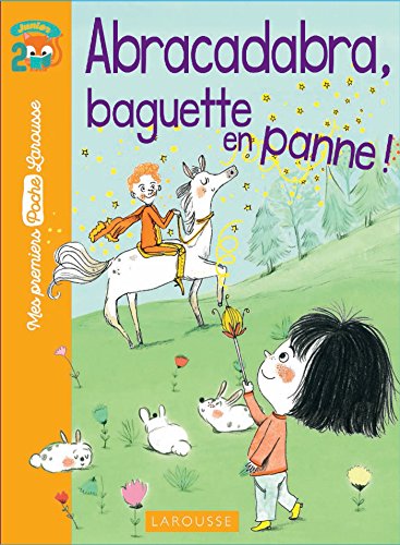 9782035927774: Abracadabra, baguette en panne !: A partie de 6/7 ans (Mes premiers Poche Larousse)