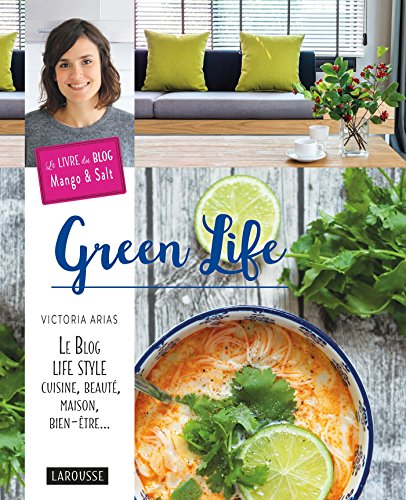 9782035928627: Green Life: Le Blog Life style, cuisine, beaut,maison, bien-tre...