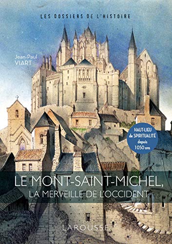 Beispielbild fr Le mont Saint-Michel - La merveille de l'occident [Reli] Viart, Jean-Paul et Girac-Marinier, Carine zum Verkauf von BIBLIO-NET