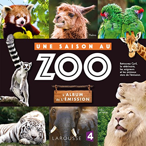 Stock image for Une saison au Zoo, l'Album de l'mission for sale by Bahamut Media