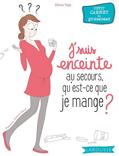 Beispielbild fr J'suis enceinte, au secours qu'est-ce que je mange ? zum Verkauf von WorldofBooks