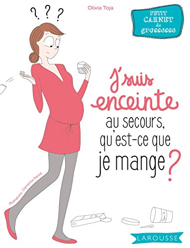 Stock image for J'suis enceinte, au secours qu'est-ce que je mange ? for sale by WorldofBooks
