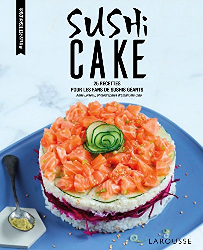 9782035934178: Sushi cake: 25 recettes pour les fans de sushis gants
