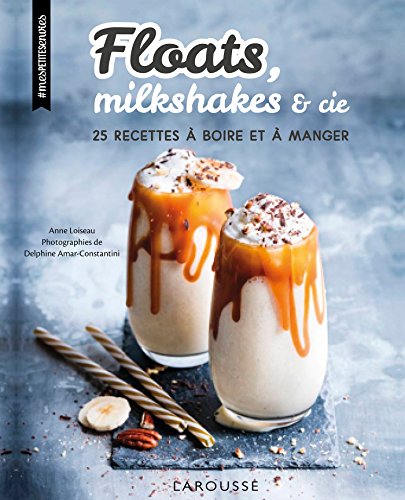 Beispielbild fr Floats, milkshakes & cie Loiseau, Anne zum Verkauf von BIBLIO-NET