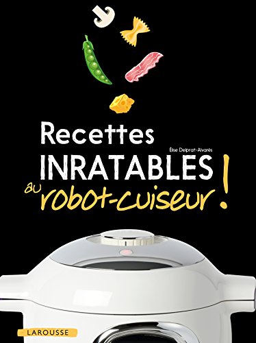 Beispielbild fr Recettes inratables au robot-cuiseur ! zum Verkauf von medimops