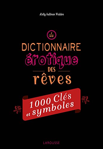Beispielbild fr Le dictionnaire rotique des rves: 1000 cls et symboles zum Verkauf von medimops
