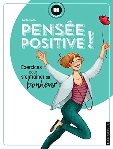 Stock image for Pense positive !: Exercices pour s'entraner au bonheur Gallo, Latifa for sale by BIBLIO-NET