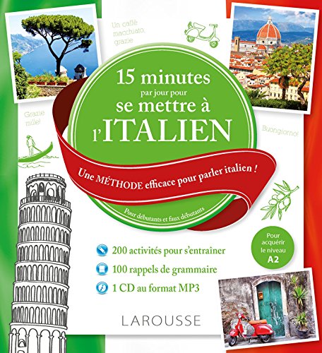 9782035935243: 15 minutes par jour pour se mettre  l'italien: Une mthode efficace pour parler italien ! Pour dbutants et faux dbutants