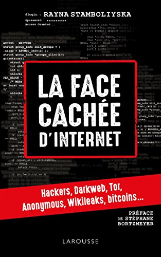 Beispielbild fr LA FACE CACHEE D INTERNET : HACKERS, DARK NET. zum Verkauf von medimops