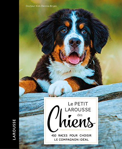 Stock image for Le Petit Larousse des chiens for sale by Bahamut Media