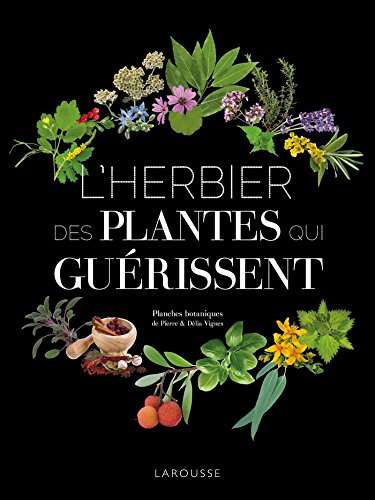 Imagen de archivo de L'herbier Des Plantes Qui Gurissent a la venta por RECYCLIVRE