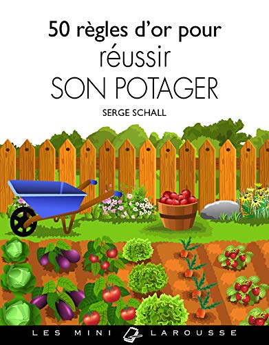 Stock image for 50 rgles d'or pour russir son potager for sale by medimops