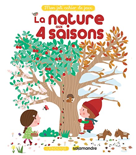 Stock image for Mon joli cahier de jeux : la nature aux 4 saisons Clamens, Marc et Jammes, Laurence for sale by BIBLIO-NET