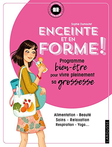 Beispielbild fr Enceinte et en forme: Programme bien-tre pour vivre pleinement sa grossesse zum Verkauf von Librairie Th  la page