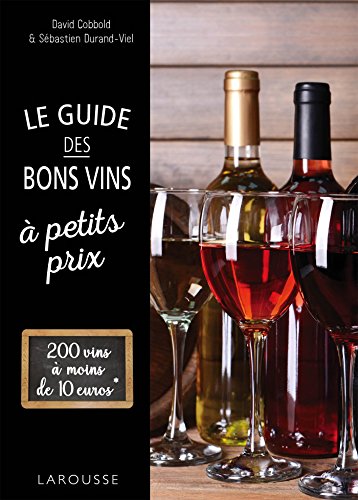 Stock image for Le guide des bons vins  petits prix for sale by medimops