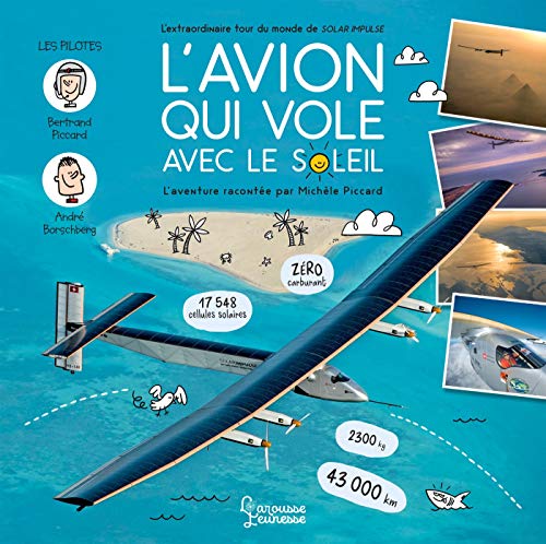 9782035946607: L'avion qui vole avec le soleil: L'extraordinaire tour du monde de Solar Impulse