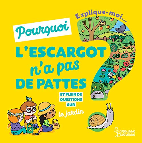 Beispielbild fr Explique-moi pourquoi les escargots n'ont pas de pattes ? zum Verkauf von Ammareal