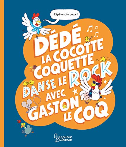 Beispielbild fr Dd la cocotte coquette danse le rock avec Gaston le coq: Mini-dfis pour jouer avec les mots et les sons zum Verkauf von medimops