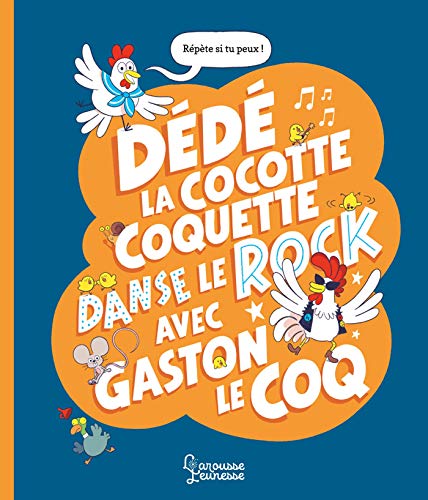 Stock image for Dd la cocotte coquette danse le rock avec Gaston le coq: Mini-dfis pour jouer avec les mots et les sons for sale by medimops