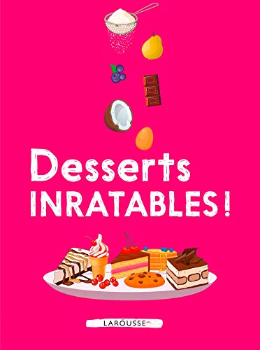 Beispielbild fr Desserts inratables ! zum Verkauf von Revaluation Books